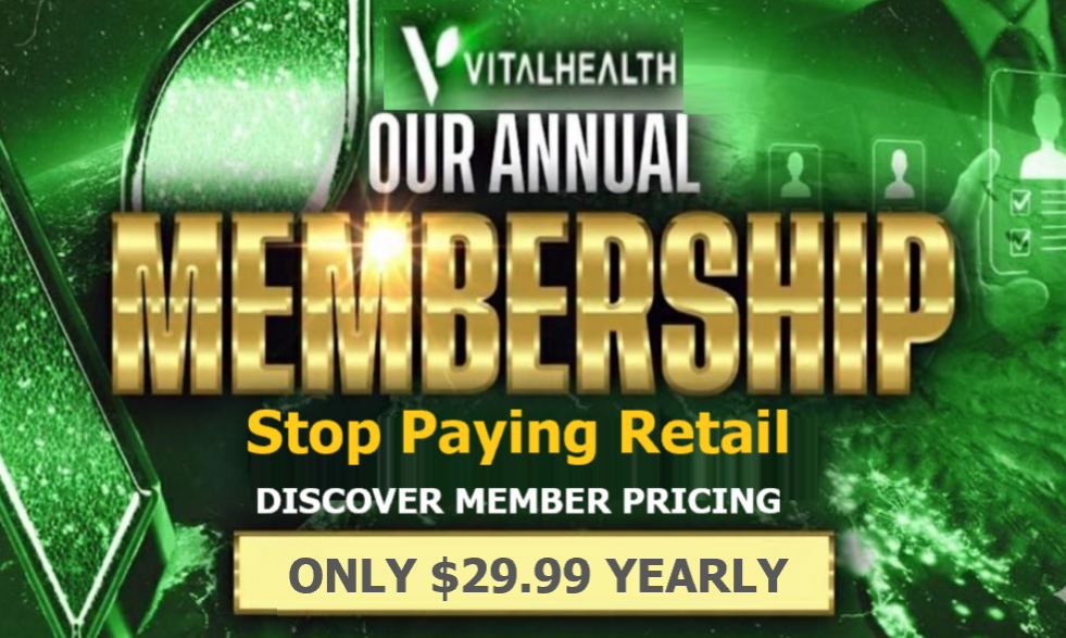 Get Your Annual VitalHealth Membership Today and Start Saving BIG!